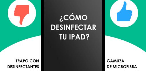 Cómo desinfectar tu iPad en casa